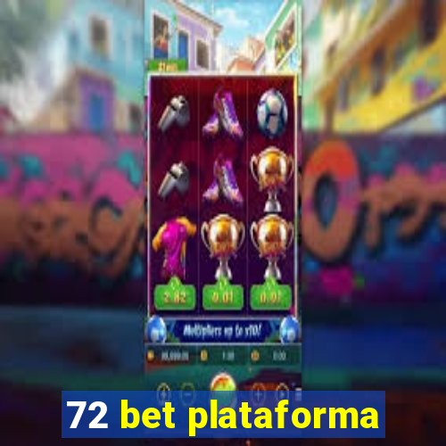 72 bet plataforma